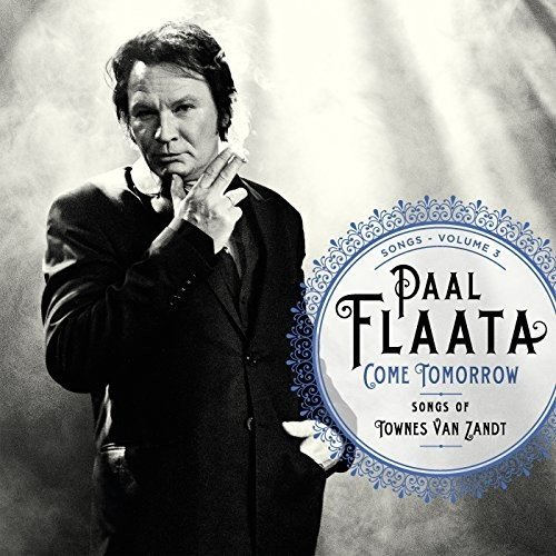 FLAATA, PAAL - COME TOMORROW - SONGS..PAAL FLAATA COME TOMORROW.jpg
